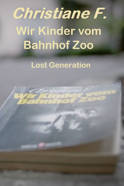 Wir Kinder vom Bahnhof Zoo – Lost Generation (2022) poster