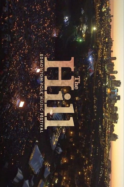 The Hill: A Documentary on the Edmonton Folk Music Festival poster