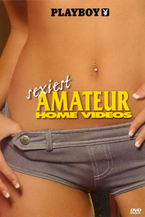 Playboy: Sexiest Amateur Home Videos (2005) poster