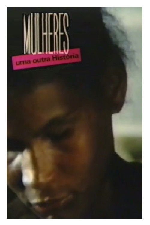 Mulheres: Uma Outra História (1988) poster