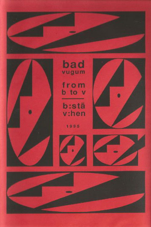 Bad Vugum – From B To V (1995) poster