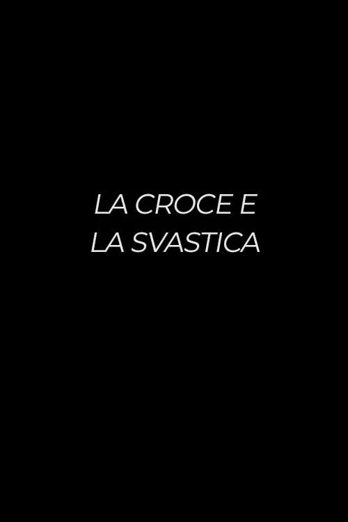 La croce e la svastica (2022) poster