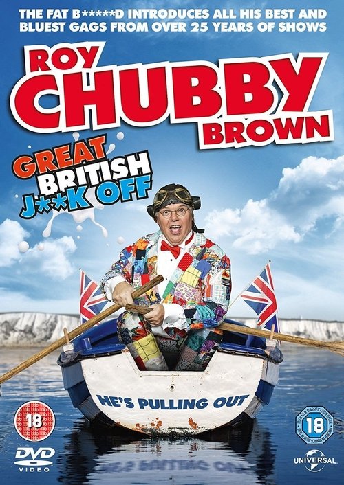 Roy Chubby Brown: Great British Jerk Off (2016) poster