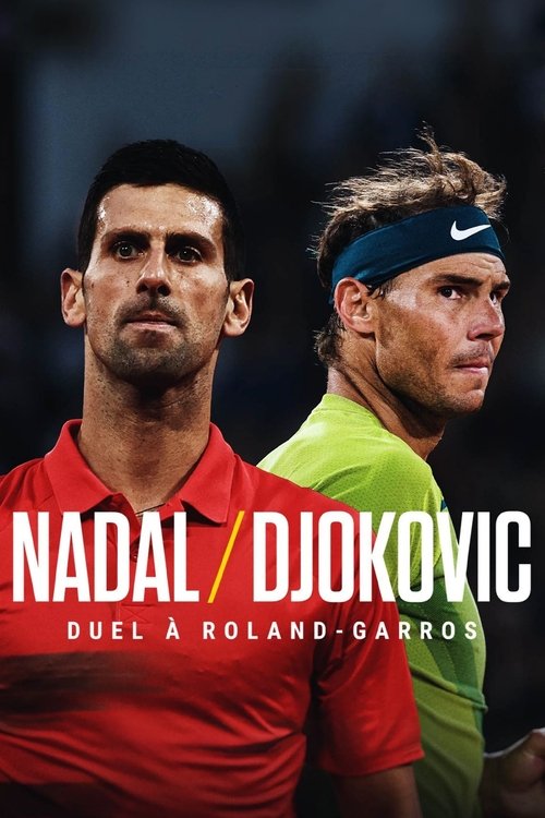 Nadal/Djokovic : Duel à Roland-Garros (2023) poster