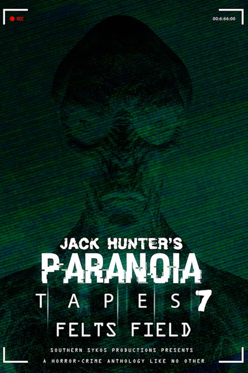 Paranoia Tapes 7: Felts Field (2020) poster