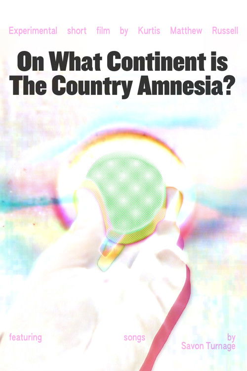 On What Continent is The Country Amnesia? poster