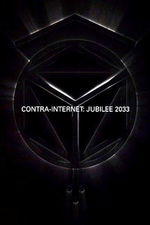 Contra-Internet: Jubilee 2033 (2018) poster