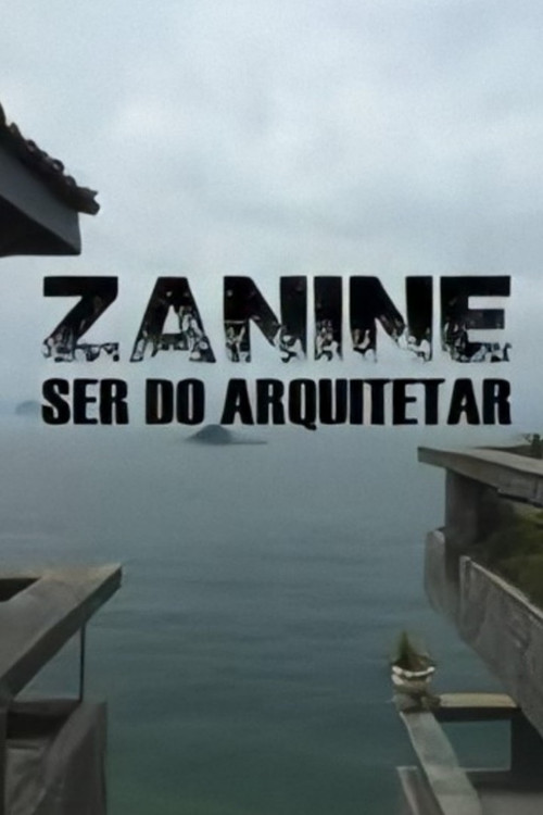 Zanine, Ser do Arquitetar (2016) poster
