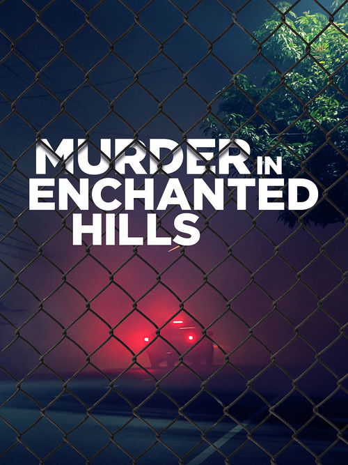 Murder in Enchanted Hills (2013) poster