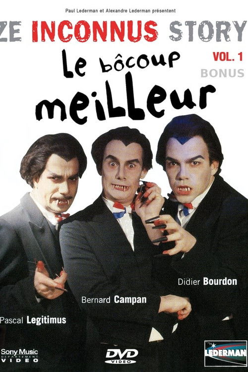 Les Inconnus - Ze Inconnus Story - Le Bôcoup meilleur (Vol. 1)  - Bonus (2001) poster