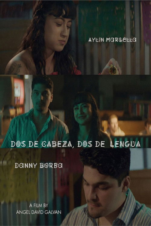 Dos de Cabeza, Dos de Lengua (2025) poster