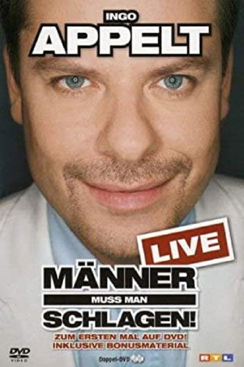 Ingo Appelt - Männer muss man schlagen! (2008) poster