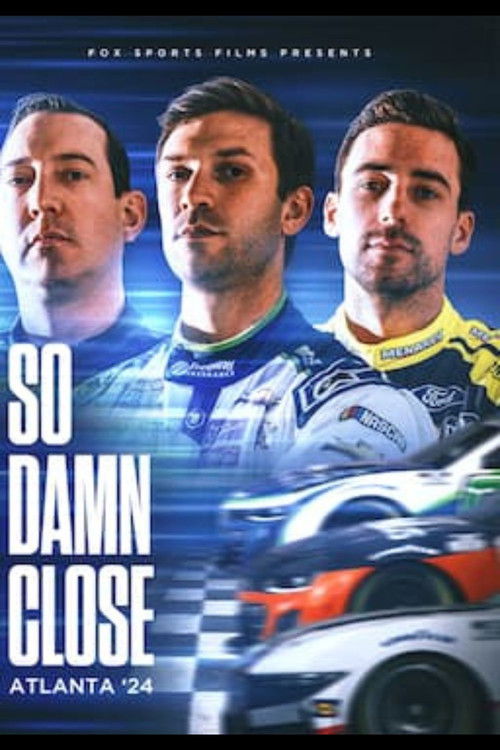 So Damn Close: Atlanta '24 (2025) poster