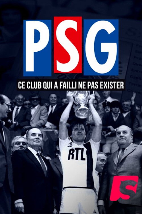 PSG : Ce club qui a failli ne pas exister ! (2017) poster