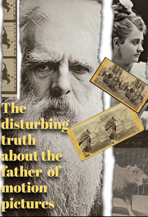 The Disturbing Truth About the Father of Motion Pictures (2023) poster