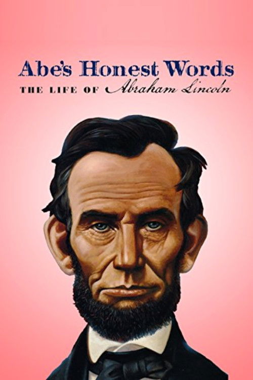 Abe's Honest Words: The Life of Abraham Lincoln (2016) poster
