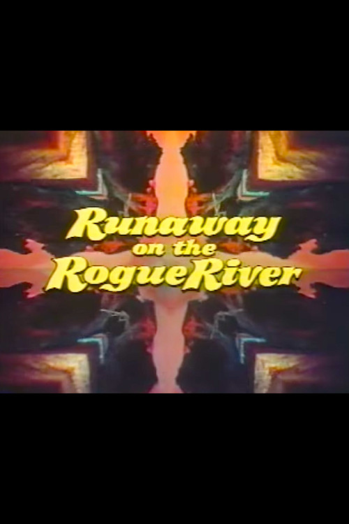 Runaway on the Rogue River (1974) poster