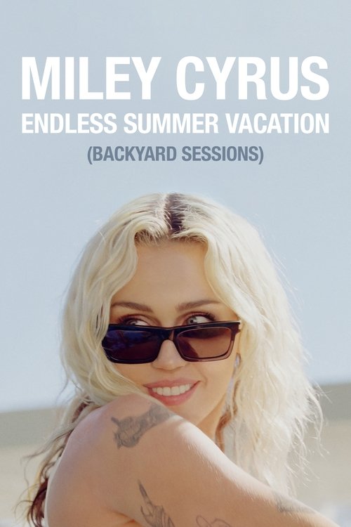 Miley Cyrus - Endless Summer Vacation (Backyard Sessions) (2023) poster
