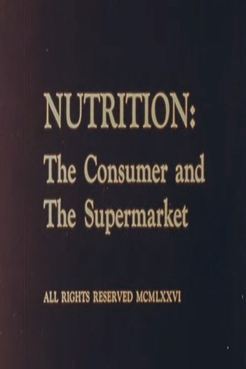 Nutrition: The Consumer and The Supermarket (1976) poster