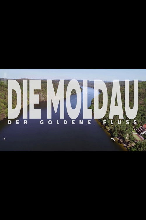 Die Moldau - Der goldene Fluss (2021) poster