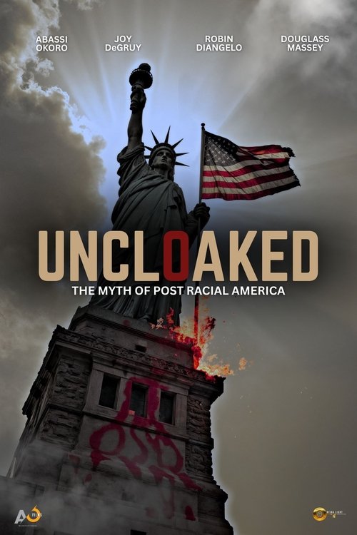 Uncloaked: The Myth of Post Racial America (2022) poster