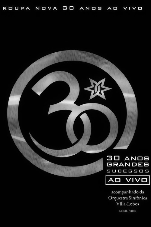 Roupa Nova - 30 Anos Ao Vivo (2010) poster
