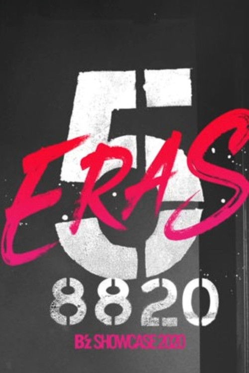 B'z SHOWCASE 2020 -5 ERAS 8820- DOCUMENTARY (2021) poster