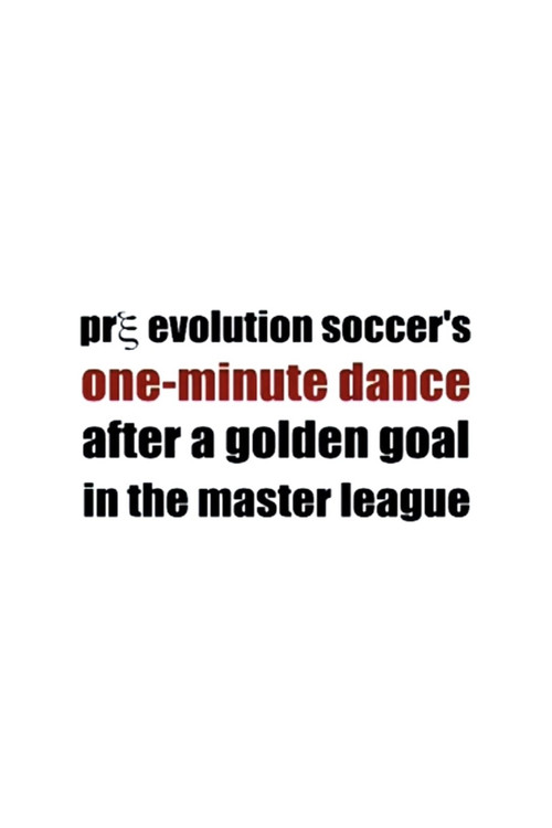 Pre Evolution Soccer's One-Minute Dance After a Golden Goal in the Master League (2004) poster