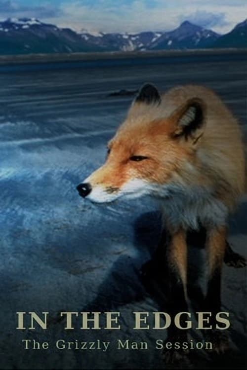 In the Edges: The 'Grizzly Man' Session (2005) poster