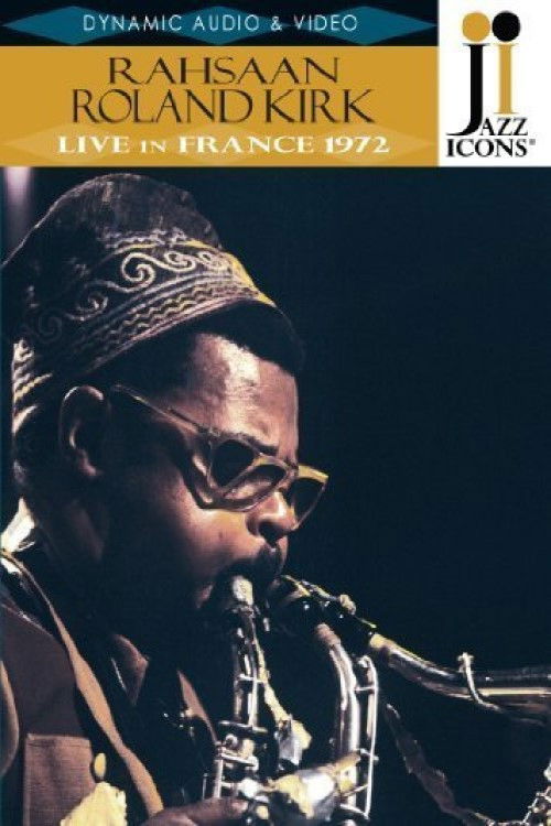 Rahsaan Roland Kirk: Live in France '72 (2011) poster