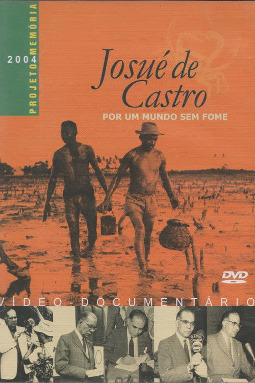 Josué de Castro - Por um Mundo sem Fome (2004) poster