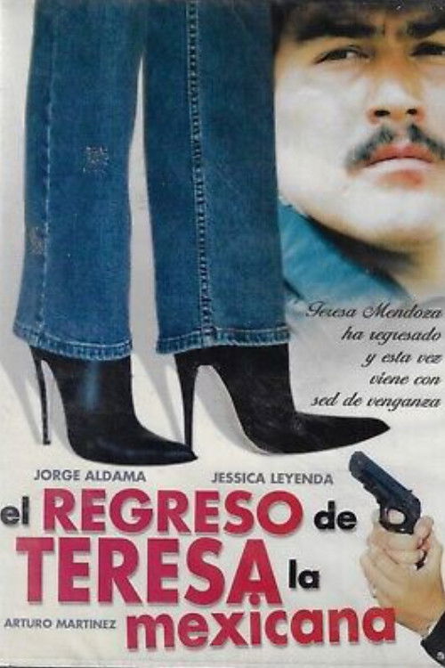 Teresa la mexicana: El regreso (2005) poster