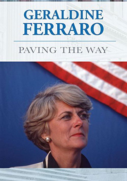 Geraldine Ferraro: Paving The Way (2013) poster
