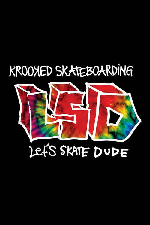 Krooked - LSD: Let's Skate Dude (2017) poster