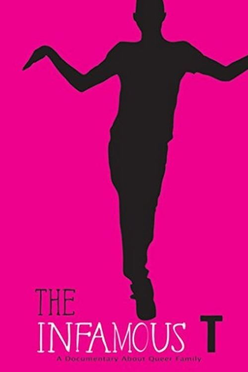 The Infamous T (2013) poster