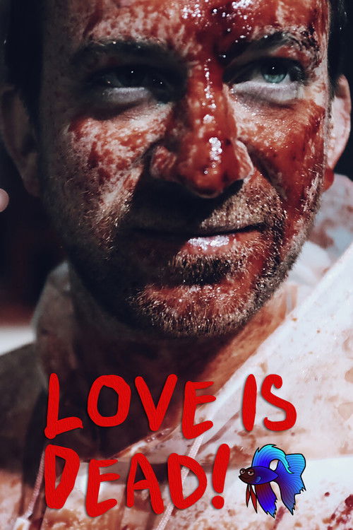 Love Is Dead! (2018) poster