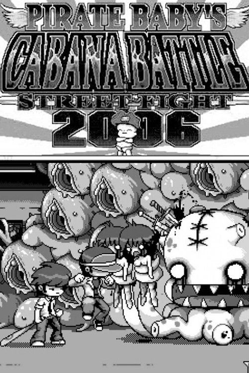 Pirate Baby's Cabana Battle Street Fight 2006 (2006) poster