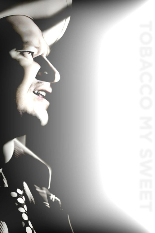 Tobacco, My Sweet (2023) poster