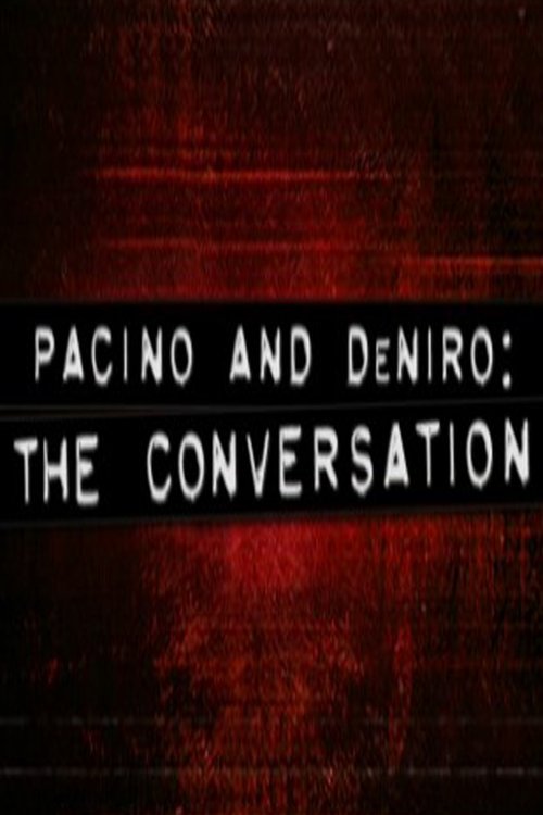 Pacino and De Niro: The Conversation (2005) poster