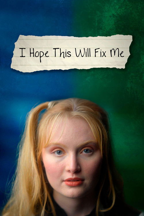 I Hope This Will Fix Me (2024) poster