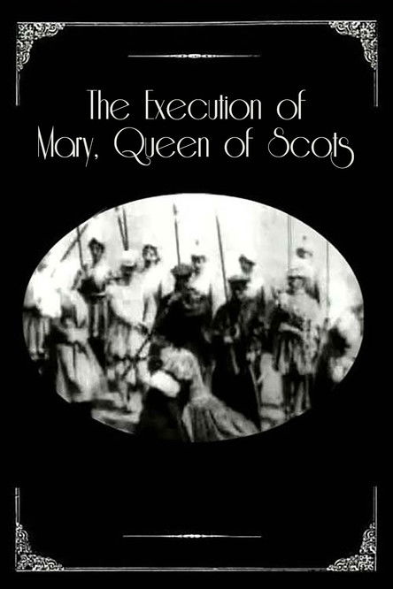 The Execution of Mary, Queen of Scots (1895) poster