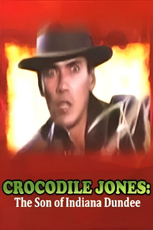 Crocodile Jones: The Son of Indiana Dundee (1990) poster