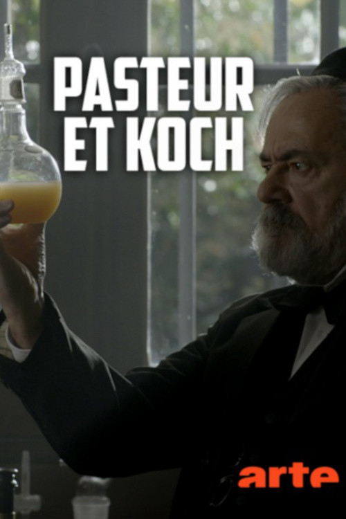 Pasteur et Koch : Un duel de géants dans la guerre des microbes (2018) poster