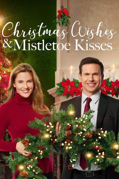 Christmas Wishes & Mistletoe Kisses (2019) poster