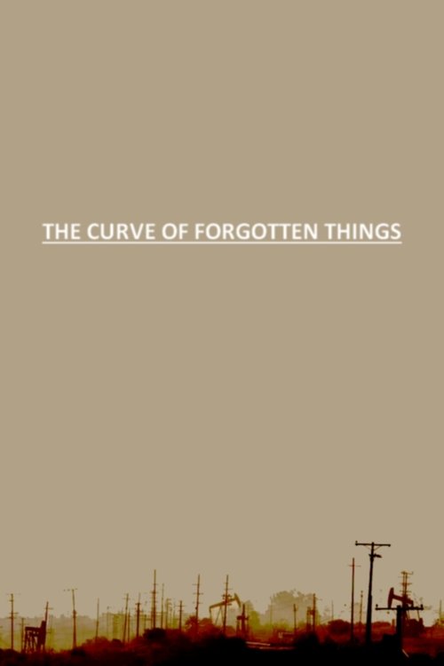 The Curve of Forgotten Things (2011) poster