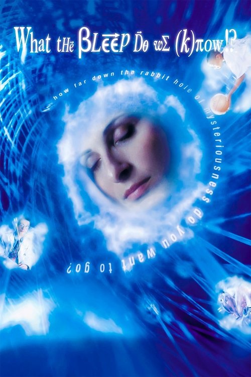 What the #$*! Do We (K)now!? (2004) poster