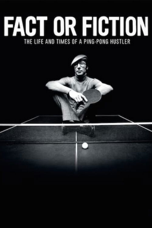 Fact or Fiction: The Life & Times of a Ping Pong Hustler (2014) poster