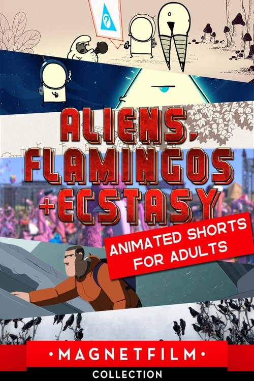 Aliens, Flamingos & Ecstasy - Animated Shorts for Adults (2019) poster