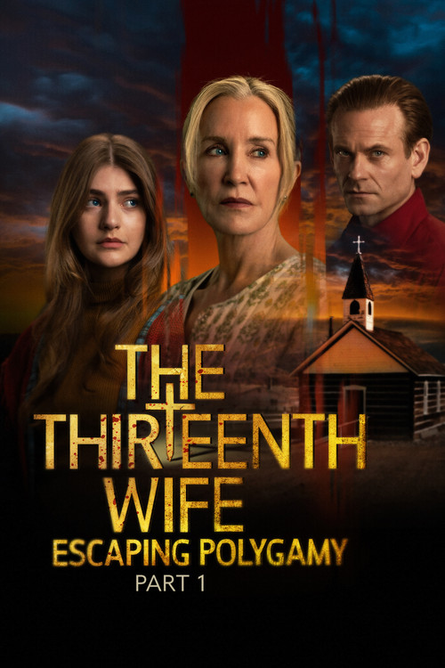 The Thirteenth Wife: Escaping Polygamy, Part 1 (2025) poster
