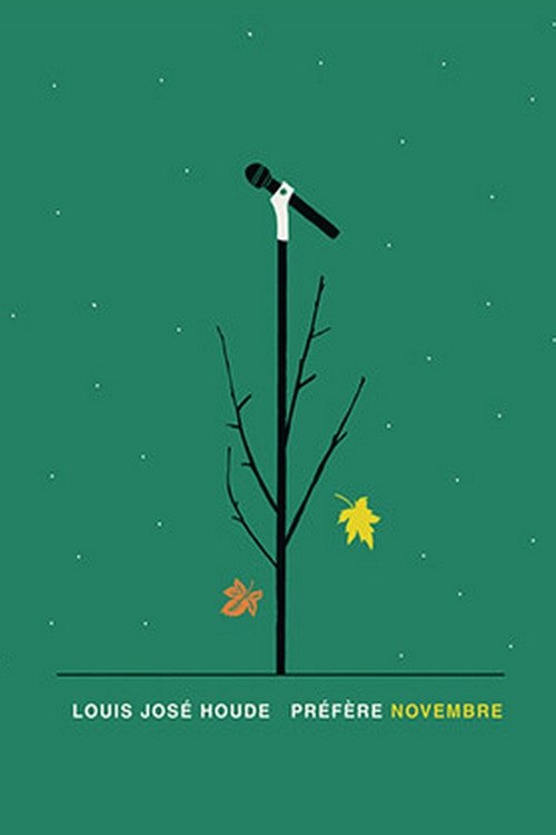 Louis Jose Houde : Préfère novembre (2022) poster